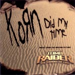 okładka singla 'Did My Time' zespołu KoRn. Utwór niedostępny na soundtracku!